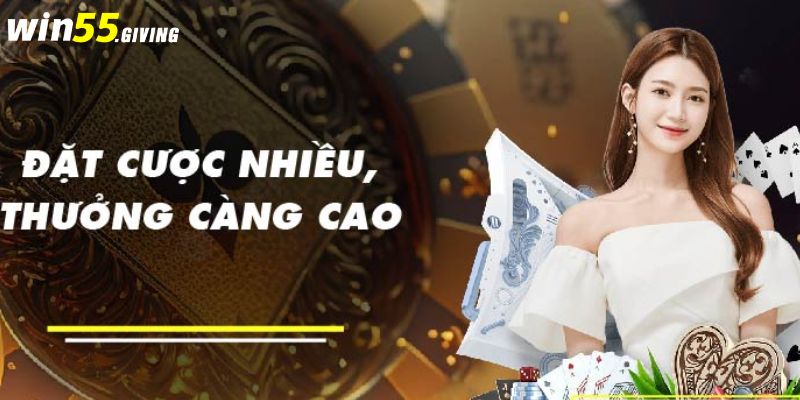 Đặt cược càng nhiều, nhận thưởng ưu đãi càng cao