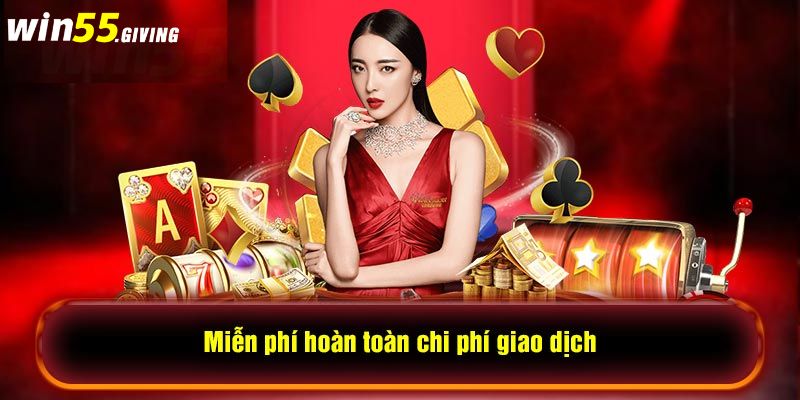 Quy định quan trọng về việc nap/gửi tiền cược tại Win55