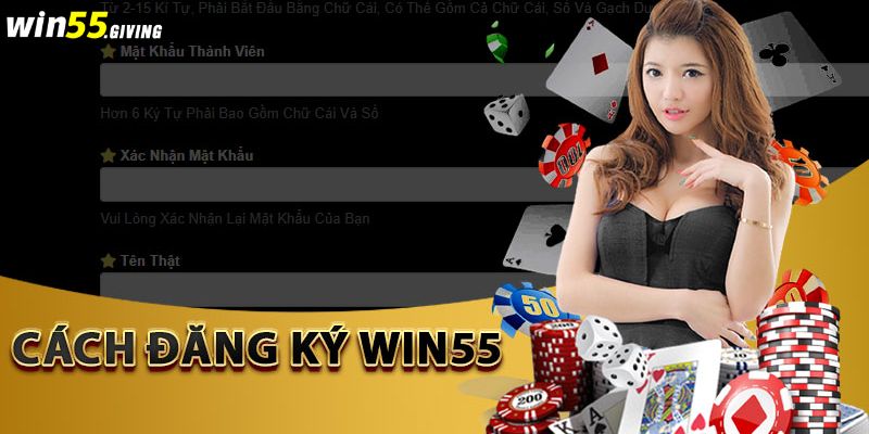 Lưu ý quan trọng trong suốt quá trình đăng ký hội viên tại Win55