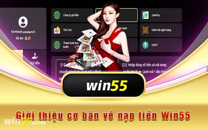 Hướng dẫn nạp tiền Win55 các bước chi tiết nhất